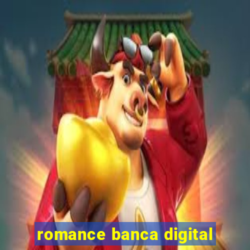 romance banca digital